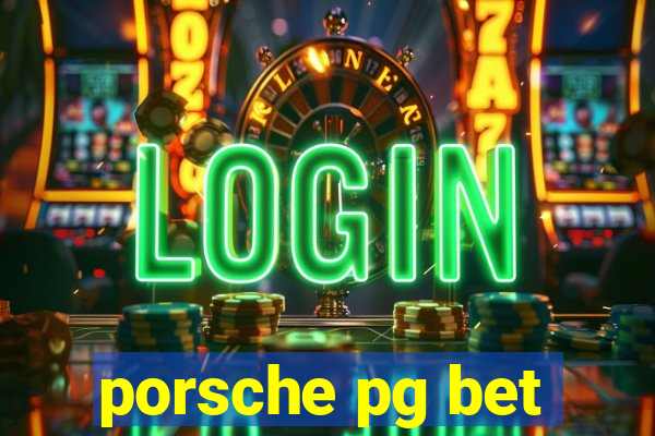 porsche pg bet